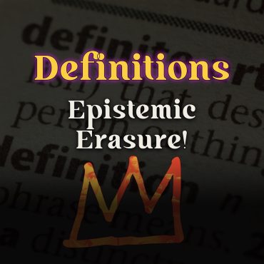 Black Podcasting - What Is Epistemic Erasure? | Black History Buff: Definitions