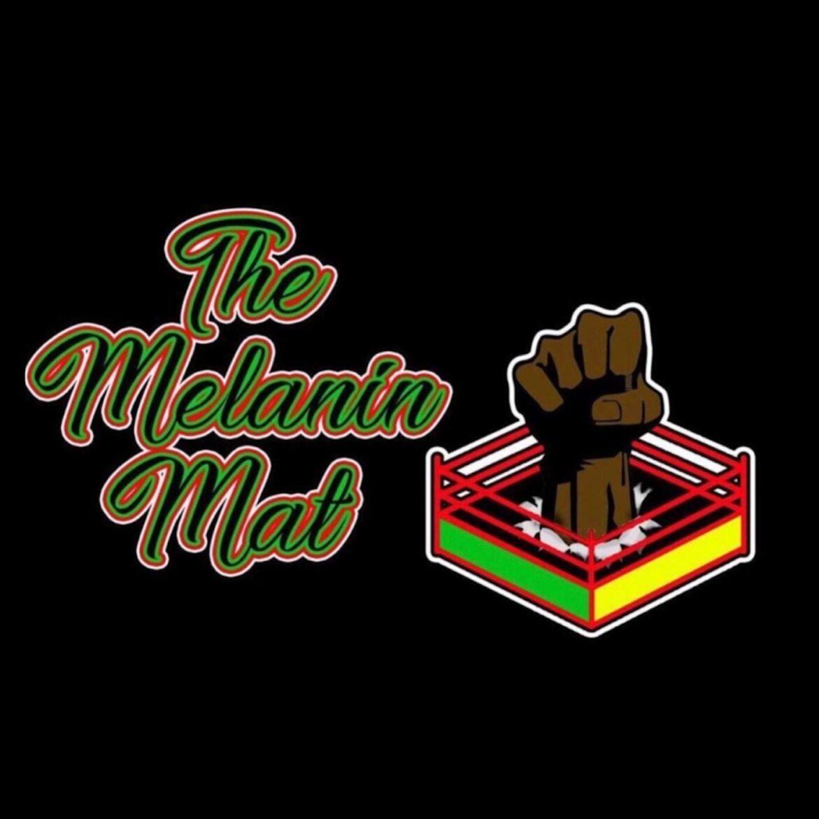 Black Podcasting - 415: The Melanin Mat Ep 8: Title Unification & Wrestling Stans