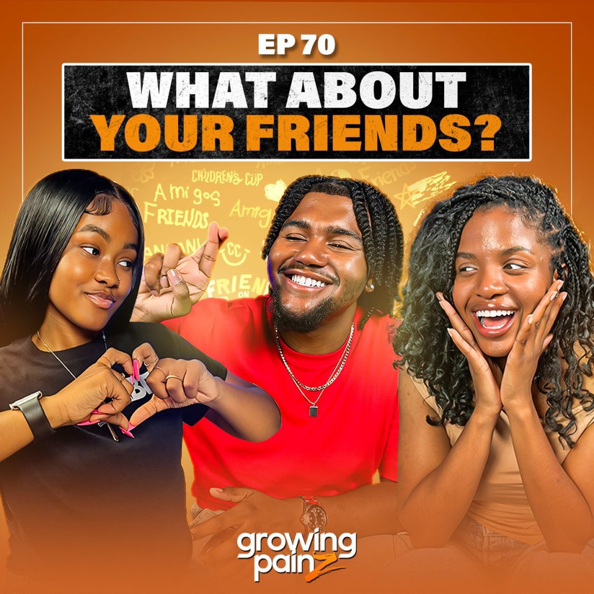 Black Podcasting - Navigating Friendships in your 20's | Episode 70