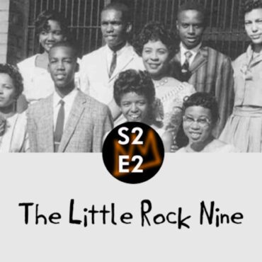 Black Podcasting - The Little Rock Nine