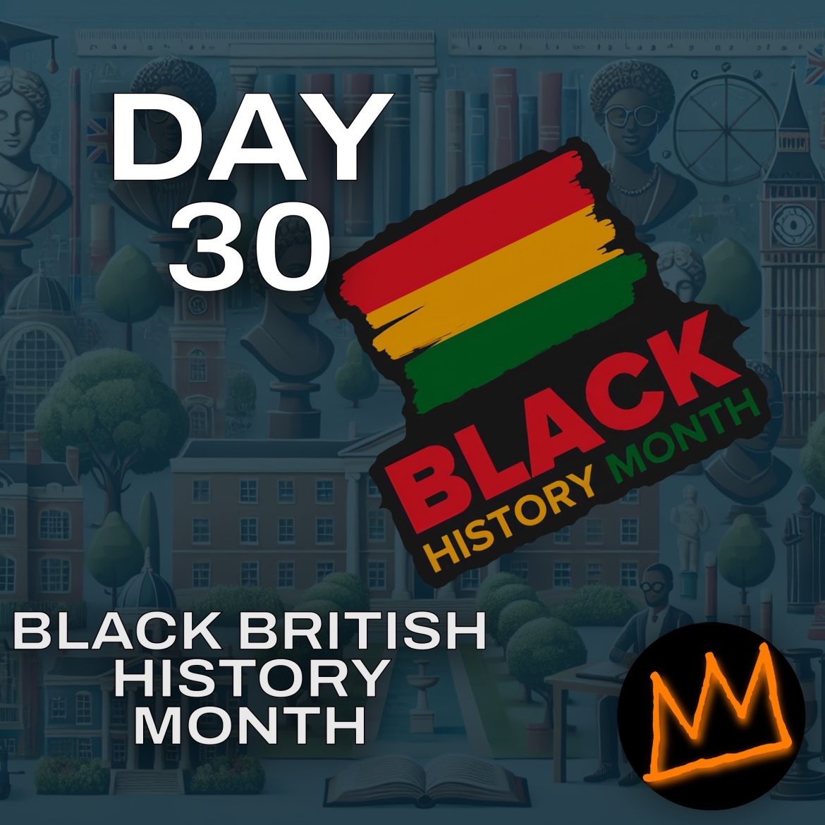 Black Podcasting - Day 30: Reflecting on Black History Month - Why It Matters for Britain Today