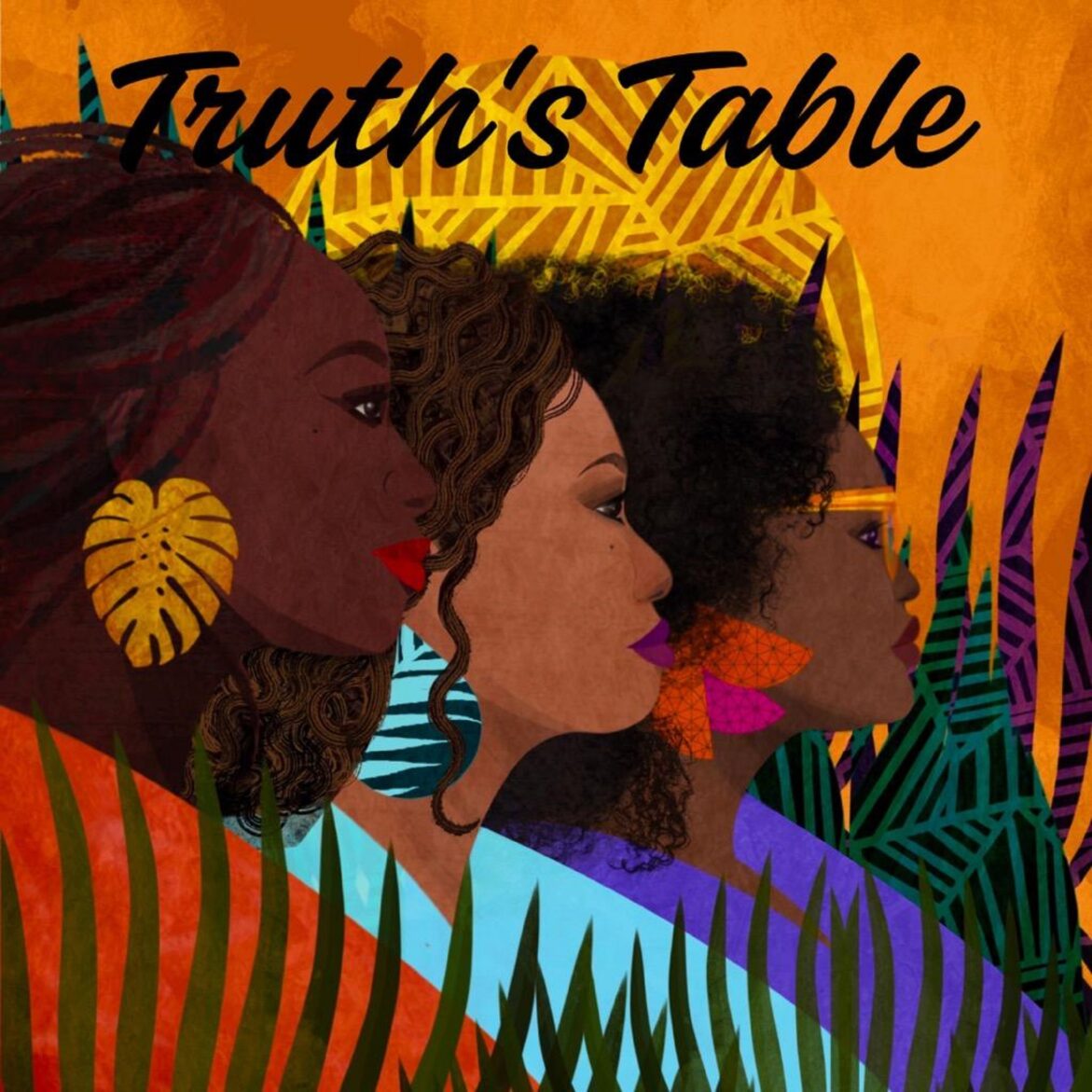 Black Podcasting - Truth’s Table Black Women’s Musings on Life, Love, and Liberation