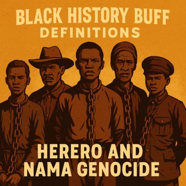Black Podcasting - Definitions: What Was the Herero and Nama Genocide?