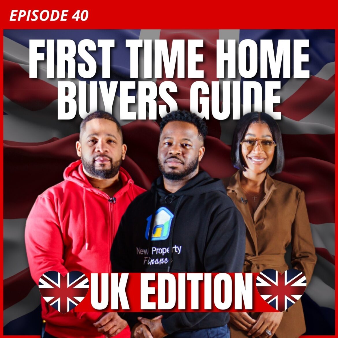 Black Podcasting - R&G #40: UK First Time Home Buyers Guide