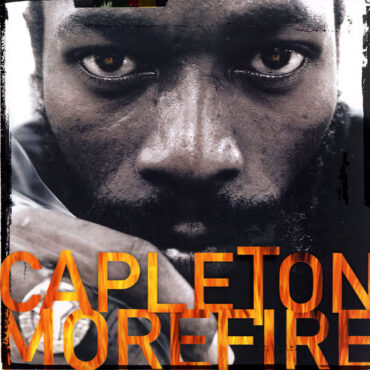 Black Podcasting - Capelton: More Fire (2000). "Fire Is For the Purification..."
