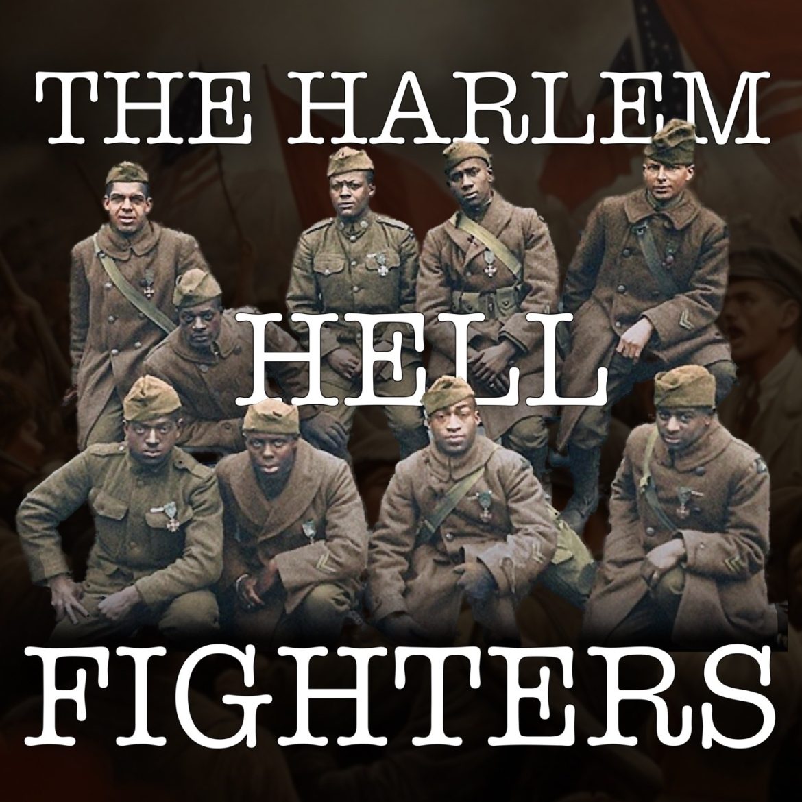 Black Podcasting - The Harlem Hellfighters: A Story of Bravery and Betrayal