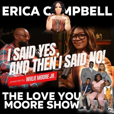 Black Podcasting - ERICA CAMPBELL TALKS DIVORCE, LOVE, AND MULTIPLE MARRIAGE PROPOSALS