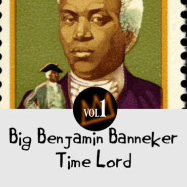 Black Podcasting - 28: Benjamin Banneker Time Lord