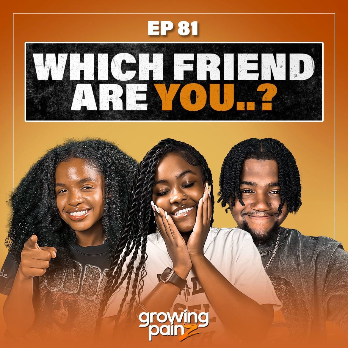 Black Podcasting - Who Are You In The Friend Group?! | Episode 81