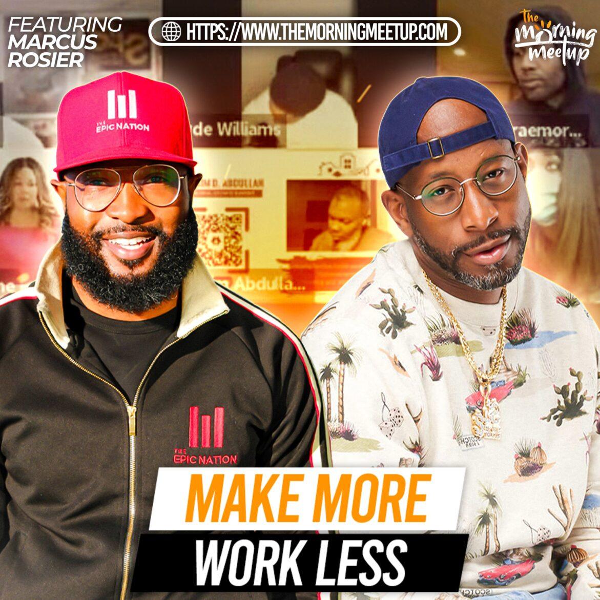 Black Podcasting - Make More . Work Less - Marcus Rosier