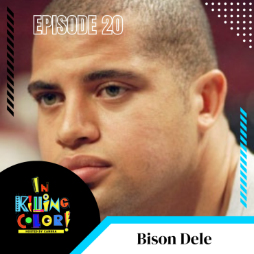 Black Podcasting - Episode 20: Bison Dele