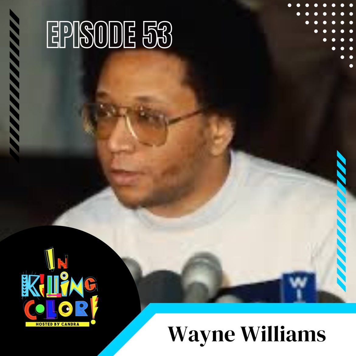 Black Podcasting - Episode 53 : Wayne Williams