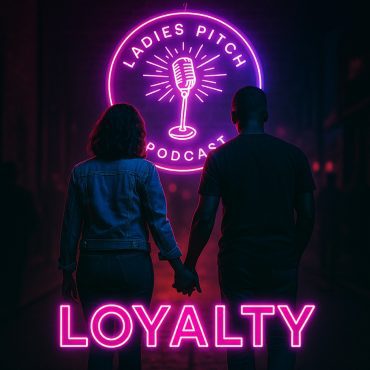 Black Podcasting - “What Does Loyalty Mean To You?” feat Styles