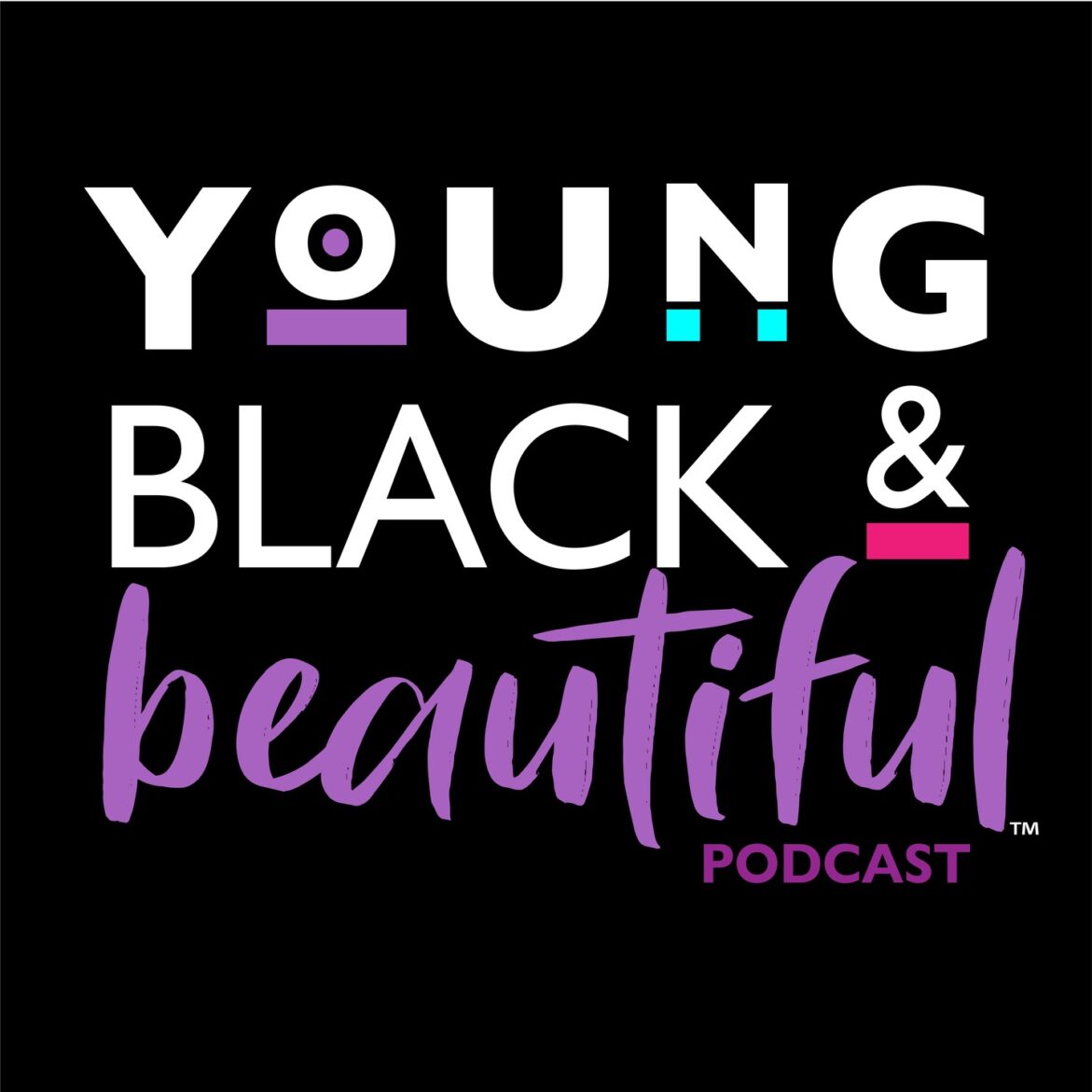 Black Podcasting - 277: Young Black & Beautiful: Verified!