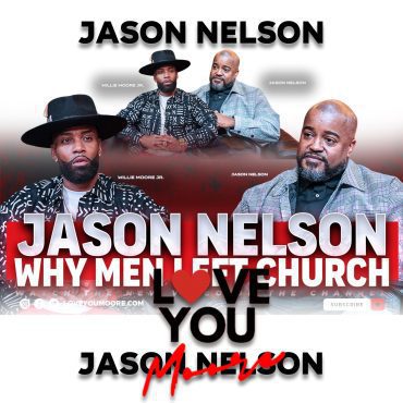 Black Podcasting - Why Do Churches Cater to Women More Than Men? | Bishop Jason Nelson Gets Real