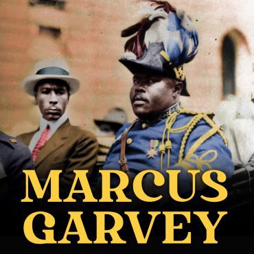 Black Podcasting - Marcus Garvey: The Man Who Dreamed in Black and Gold