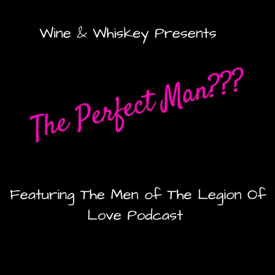 Black Podcasting - The Perfect Man????