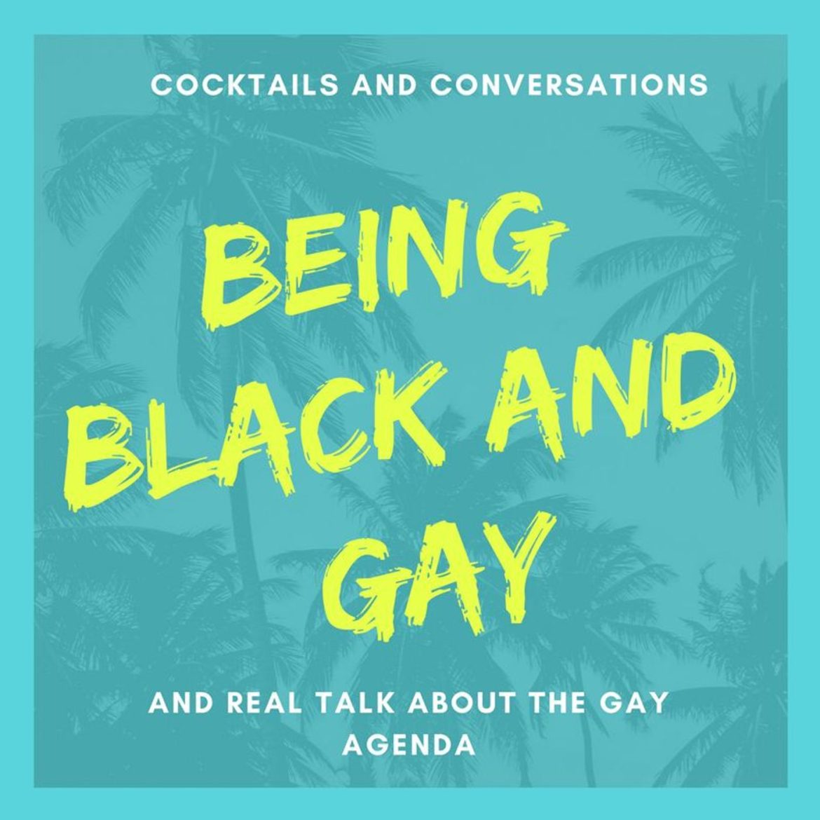 Being Black and Gay Black Podcasting - Being Black and Gay