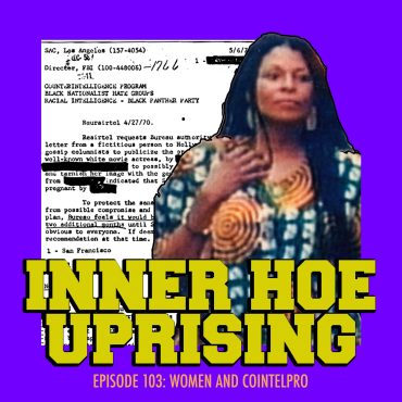 Black Podcasting - S4 Ep7: Women And COINTELPRO