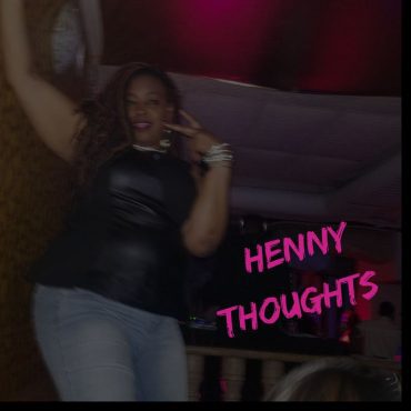 Black Podcasting - Henny Thoughts
