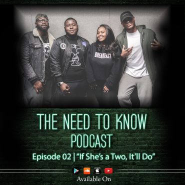 Black Podcasting - Episode 2 | "If She's a Two, It'll Do" (Feat. Ms.TeeTalk and Omari)