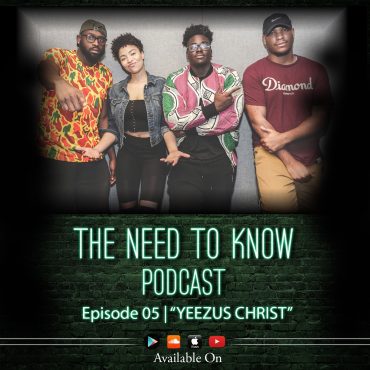 Black Podcasting - Episode 5 | "Yeezus Christ" (Feat. Blackway)