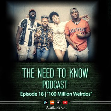Black Podcasting - Episode 18 | "100 Million Weirdos" (Feat. Devvon Terrell)