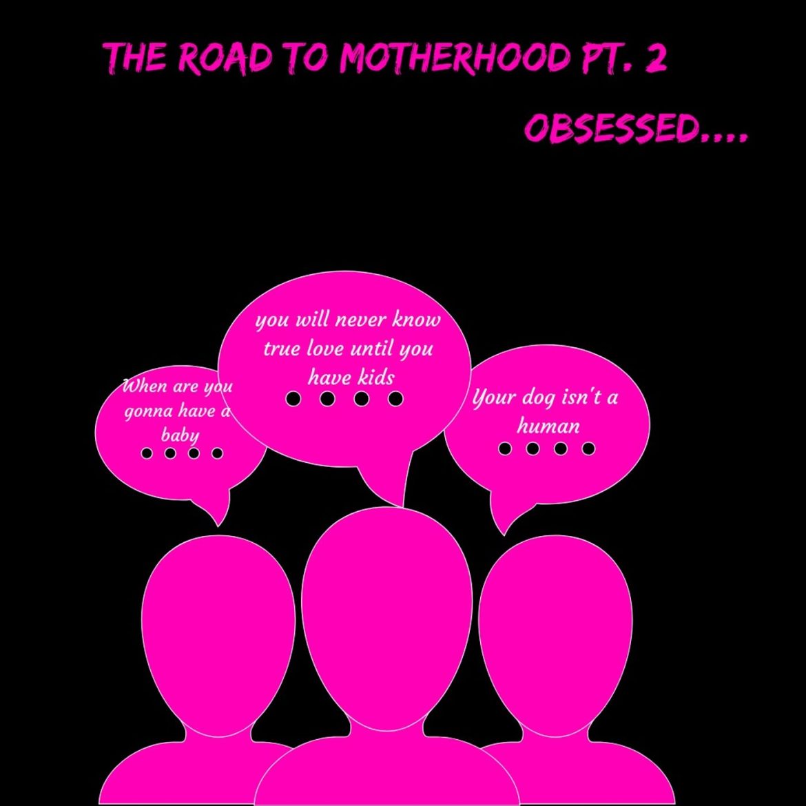 Black Podcasting - The Road to Motherhood pt.2: Obsessed