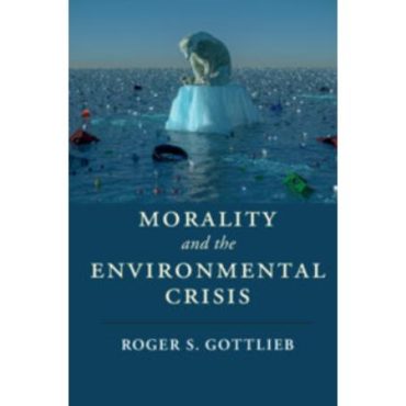 Black Podcasting - Author Roger S. Gottlieb discusses MORALITY AND THE ENVIRONMENTAL CRISIS