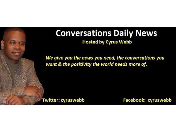Black Podcasting - Conversations Daily News with host Cyrus Webb