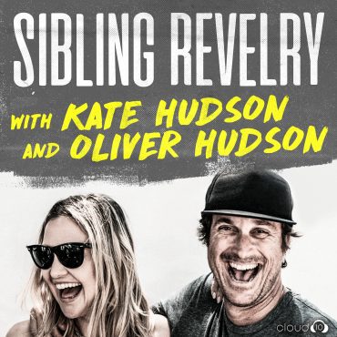 Black Podcasting - Sibling Revelry Podcast with Kate Hudson and Oliver Hudson