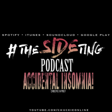 Black Podcasting - Accidental Insomnia || The Side Ting