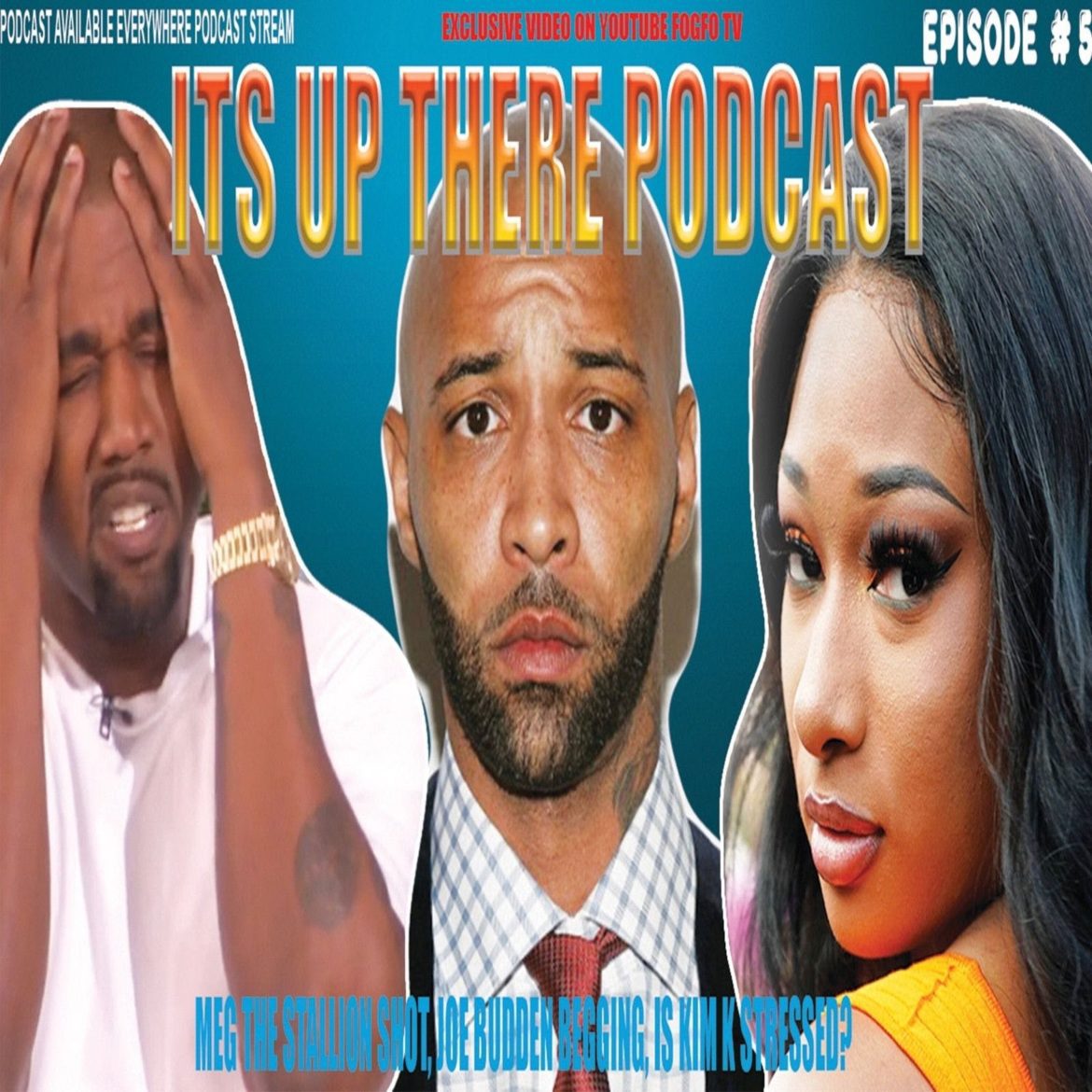 Black Podcasting - Its Up There Podcast EP 8 TORY SHOOTS MEG, Joe Budden BEGS SPOTIFY, KIM K STRESS, UZI VERT DEBIT