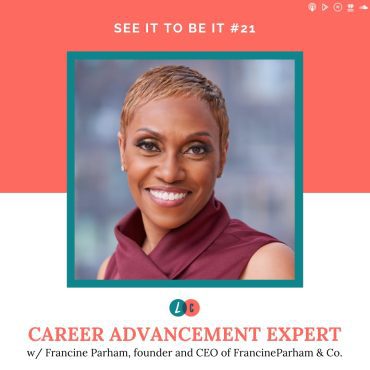 Black Podcasting - See It to Be It : Career Advancement Expert (w/ Francine Parham)