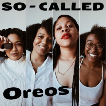 Black Podcasting - "So You've Been Called an Oreo"