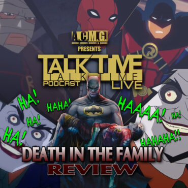Black Podcasting - EPISODE 244: BATMAN DEATH IN THE FAMILY REVIEW