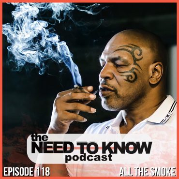 Black Podcasting - Episode 118 | "All the Smoke"