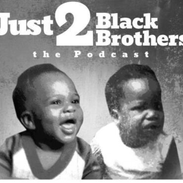 Black Podcasting - Just 2 Black Brother feat Smokes & Jokes