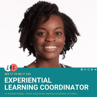 Black Podcasting - See It to Be It : Experiential Learning Coordinator (w/ Kathleen Badejo)
