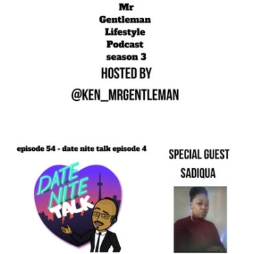 Black Podcasting - Episode 54 - Date Nite Talk Episode 4 With Sadiqua 11/1/2020