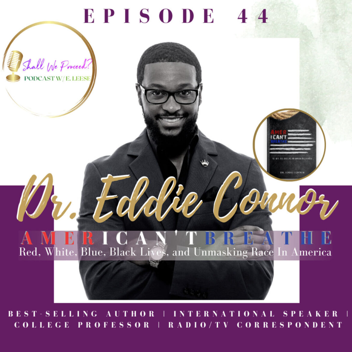 Black Podcasting - AmerICan'tBreathe w/ Dr. Eddie Connor