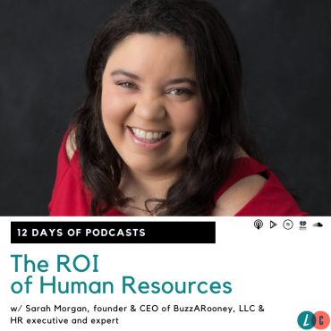 Black Podcasting - The ROI of Human Resources (w/ Sarah Morgan)