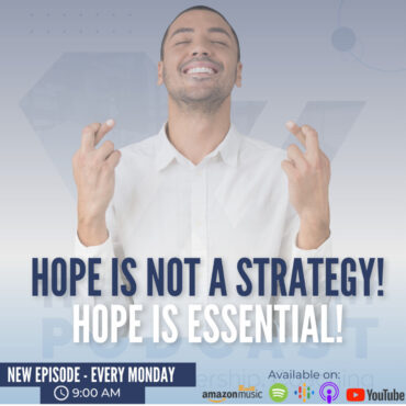 Black Podcasting - Ep25 - HOPE IS NOT A STRATEGY, BUT HOPE IS ESSENTIAL ON YOUR JOURNEY!