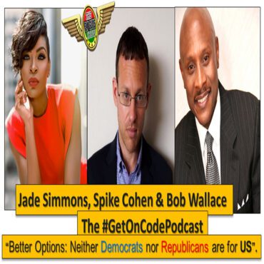 Black Podcasting - We need Better Options for Black People: Neither Democrats nor Republicans are for US #GetOnCode #TheFlyGuysShow