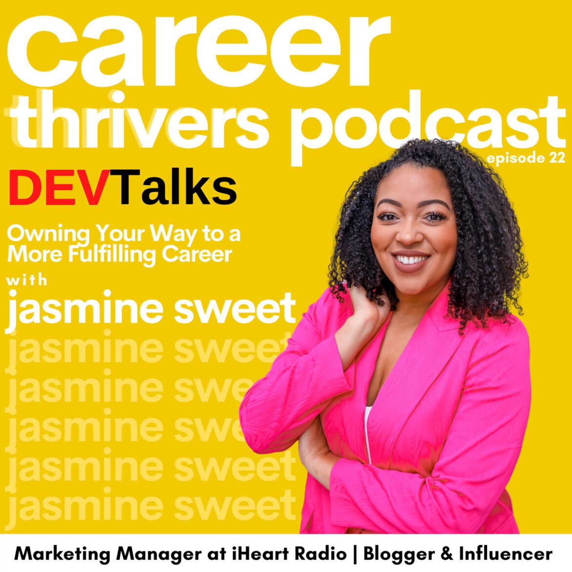 Black Podcasting - Ep 22 Owning Your Way to a More Fulfilling Career with Jasmine Sweet