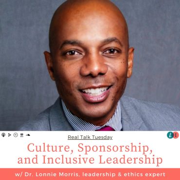 Black Podcasting - Culture, Sponsorship, and Inclusive Leadership (w/ Dr. Lonnie Morris)