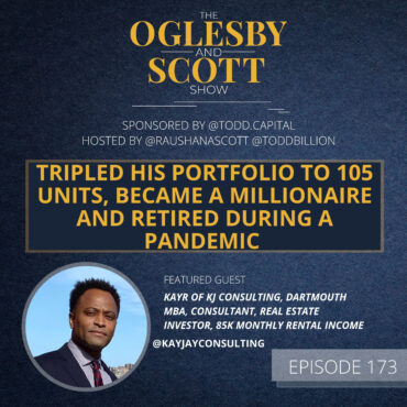 Black Podcasting - Episode 173 - Tripled His Portfolio to 105 Rental Units and Became an Multi Millionaire In a Pandemic with - KAYR