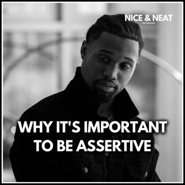 Black Podcasting - WHY IT&apos;S IMPORTANT TO BE ASSERTIVE (EP6, S2)