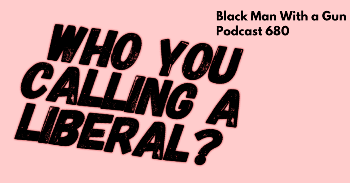 Black Podcasting - Who You Calling a Liberal?