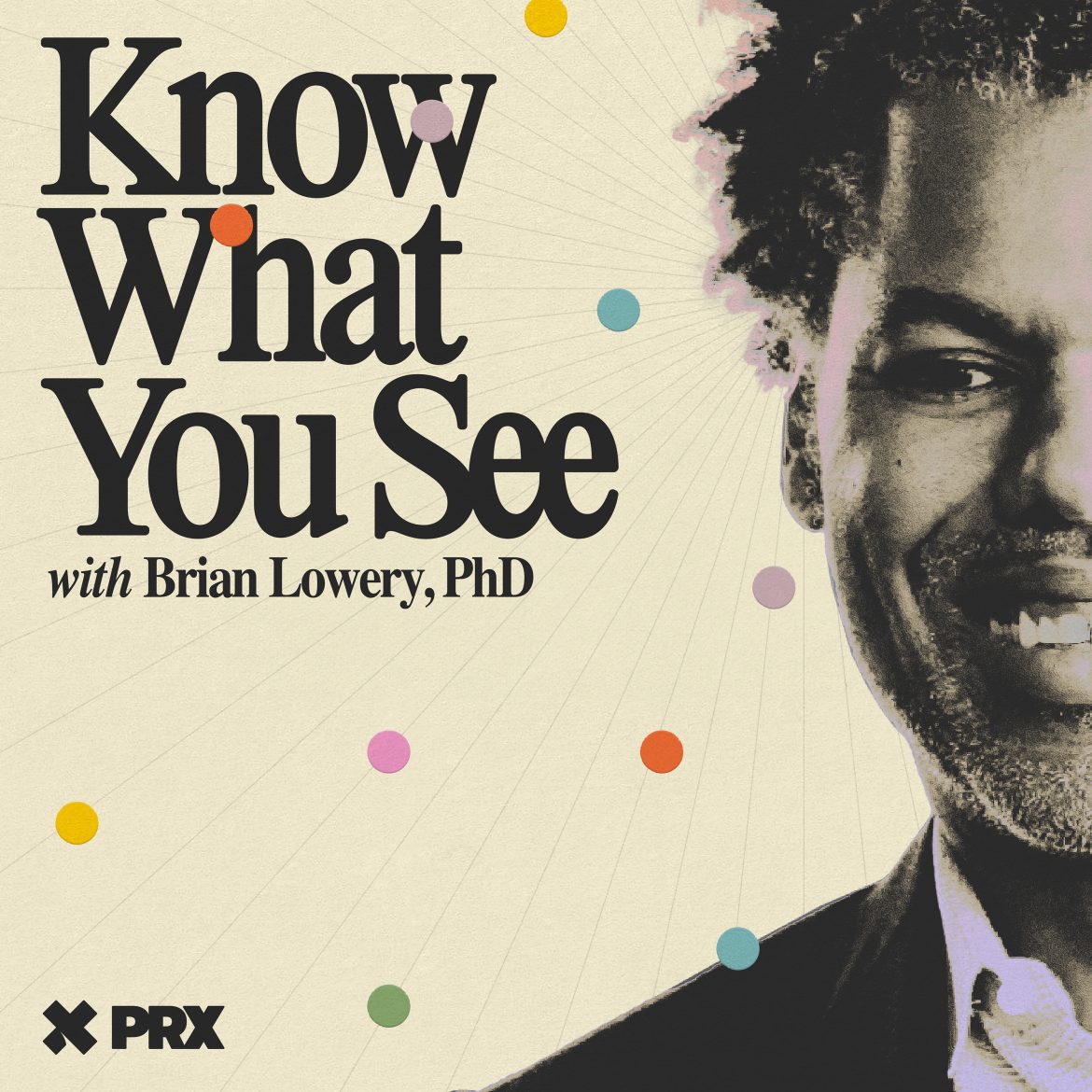 Black Podcasting - Welcome to Know What You See with Brian Lowery